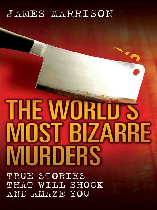 Cover image for The World's Most Bizarre Murders
